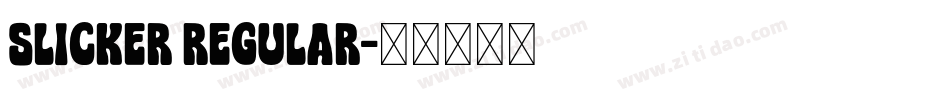 Slicker Regular字体转换